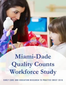 Miami-Dade County Quality Counts Workforce Study – 2016