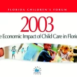 The Economic Impact of Childcare in Florida Full Report – 2003